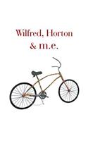 Wilfred, Horton & M.E.