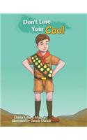 Don't Lose Your Cool