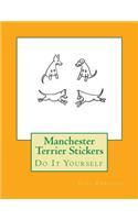 Manchester Terrier Stickers: Do It Yourself