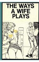 The Ways a Wife Plays