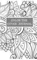 Color The Cover Journal: 125 Page, 5.5x8.5, Lined Journal