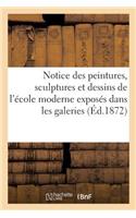 Notice Des Peintures, Sculptures Et Dessins de l'École Moderne Exposés Dans Les Galeries