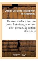 Oeuvres Inédites, Avec Un Précis Historique, Et Ornées d'Un Portrait. 2e Édition