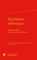 Experiences Rhetoriques: Melanges Offerts Au Professeur Francis Goyet