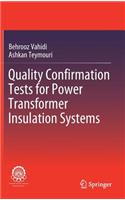 Quality Confirmation Tests for Power Transformer Insulation Systems