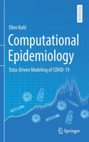 Computational Epidemiology: Data-Driven Modeling of Covid-19