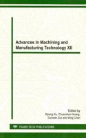 Advances in Machining and Manufacturing Technology XII