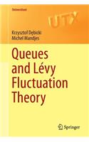 Queues and Lévy Fluctuation Theory