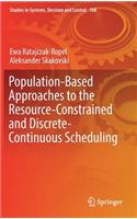 Population-Based Approaches to the Resource-Constrained and Discrete-Continuous Scheduling