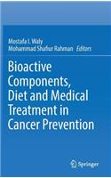 Bioactive Components, Diet and Medical Treatment in Cancer Prevention