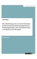 Entstehung eines sozio-technischen Systems beim Besuchermanagement in Bundesligastadien. Die Zusammenarbeit von Mensch und Maschine