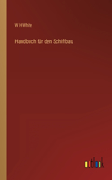 Handbuch für den Schiffbau