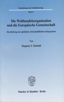 Die Welthandelsorganisation Und Die Europaische Gemeinschaft
