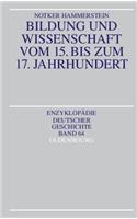 Bildung Und Wissenschaft Vom 15. Bis Zum 17. Jahrhundert