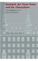 Russland, Der Ferne Osten Und Die Deutschen