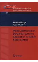 Model Abstraction in Dynamical Systems: Application to Mobile Robot Control