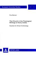 The Church in the Theological Writings of Avery Dulles