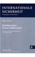 Multilateralism Versus Unilateralism