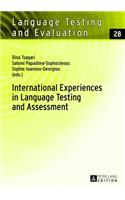 International Experiences in Language Testing and Assessment