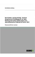 Dichter und die Politik - Gerhart Hauptmanns Politikbegriff vor dem Hintergrund seiner Äußerungen zum oberschlesischen Plebiszit im Jahre 1921