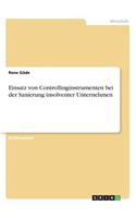 Einsatz von Controllinginstrumenten bei der Sanierung insolventer Unternehmen