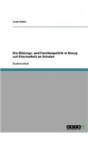 Bildungs- und Familienpolitik in Bezug auf Elternarbeit an Schulen