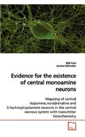 Evidence for the existence of central monoamine neurons