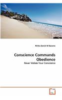 Conscience Commands Obedience