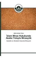 İslam Miras Hukukunda Asabe Yoluyla Mirasçılık