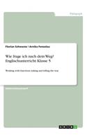 Wie frage ich nach dem Weg? Englischunterricht Klasse 5