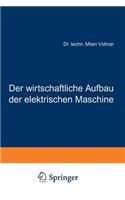 Der Wirtschaftliche Aufbau Der Elektrischen Maschine