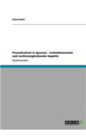 Pressefreiheit in Spanien - rechtshistorische und rechtsvergleichende Aspekte