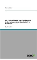 Die Laizität und der Platz der Religion in der Schule und der Gesellschaft in Frankreich