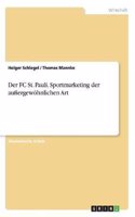 Der FC St. Pauli. Sportmarketing Der Auergewohnlichen Art