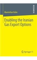 Enabling the Iranian Gas Export Options