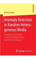 Anomaly Detection in Random Heterogeneous Media: Feynman-Kac Formulae, Stochastic Homogenization and Statistical Inversion
