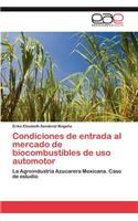Condiciones de Entrada Al Mercado de Biocombustibles de USO Automotor
