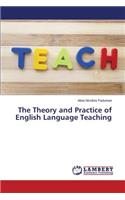 Theory and Practice of English Language Teaching