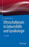 Ultraschallpraxis in Geburtshilfe Und Gynäkologie