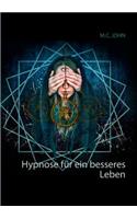 Hypnose für ein besseres Leben