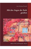 Mit den Augen der Seele gesehen