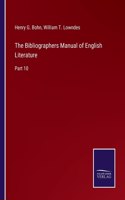 The Bibliographers Manual of English Literature