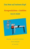 Nest auf meinem Kopf: Kurzgeschichten + Drabbles