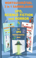 WORTSUCHRÄTSEL 3 in 1 SAMMELBAND UFO, SCIENCE FICTION und HORROR
