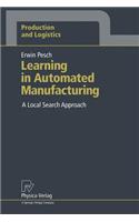 Learning in Automated Manufacturing