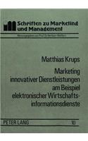 Marketing Innovativer Dienstleistungen Am Beispiel Elektronischer Wirtschaftsinformationsdienste