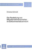 Die Realteilung Von Mitunternehmerschaften Im Einkommensteuerrecht