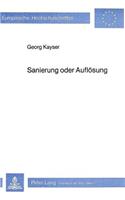 Sanierung Oder Aufloesung: Eine Analyse Zur Bestimmung Der Sanierungsfaehigkeit Von Unternehmen Im Vorfeld Der Insolvenz(406 Europaeische Hochschulschriften / European University Studie)