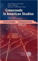Crossroads in American Studies: Transnational and Biocultural Encounters. Essays in Honor of Rudiger Kunow