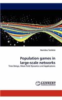 Population Games in Large-Scale Networks
